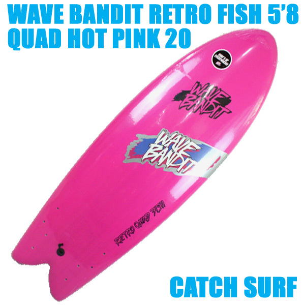 WAVE BANDIT RETRO FISH 5.8 QUAD PINK20 レトロフィッシュ