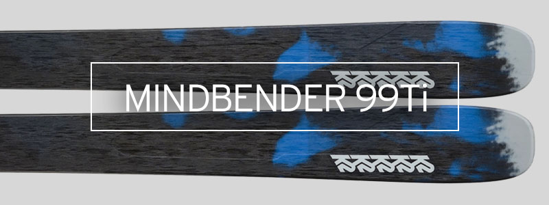 K2 ケーツー スキー板 メンズ レディース＜2025＞MINDBENDER 99Ti +