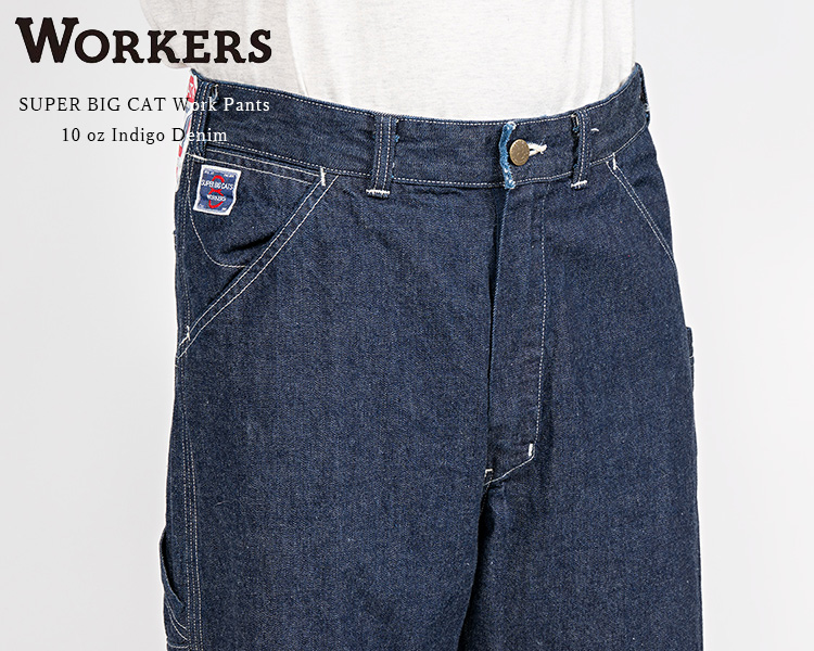 WORKERS ワーカーズ SUPER BIG CAT Work Pants スーパービッグキャット