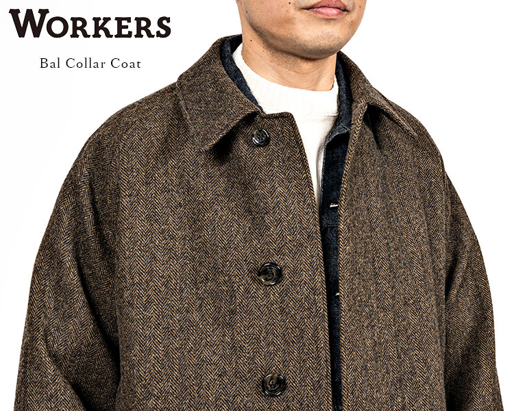 WORKERS ワーカーズ Bal Collar Coat バルカラーコート スコッチ