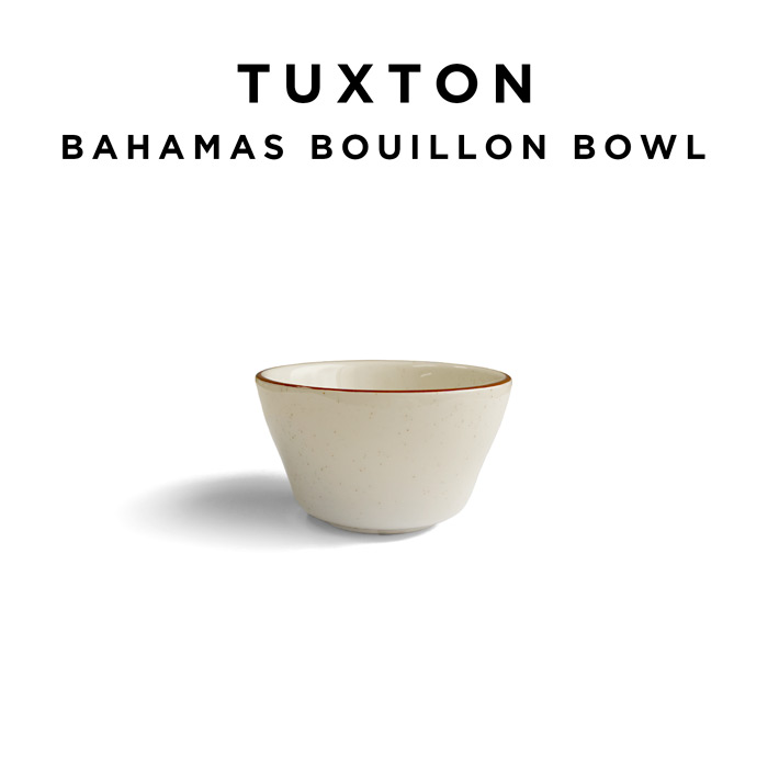 TUXTON BAHAMAS BOUILLON BOWL 230ML タクストン バハマ ブイヨン