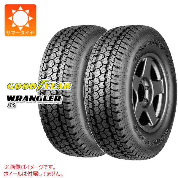 2本 サマータイヤ 225/70R15 100S グッドイヤー ラングラー AT/S WRANGLER AT/S : 745 2 : タイヤマックス