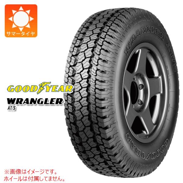 2本以上で送料無料 サマータイヤ 225/70R15 100S グッドイヤー ラングラー AT/S WRANGLER AT/S :745:タイヤマックス