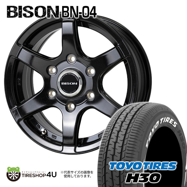 4本セット BISON BN 04 BN04 15x6.0J 6/139.7 +33 MBK TOYO H30 195/80R15 107/105N ホワイトレター ハイエース 200系 :BN04 1560 6H MBK H30 19580R15:TIRE SHOP 4U 4号店