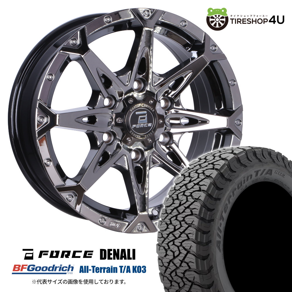 BFGoodrich All-Terrain T/A タイヤホイールセット 4本セット FORCE DENALI 16x6.5J 6/139.7 +38 SBC BFGoodrich