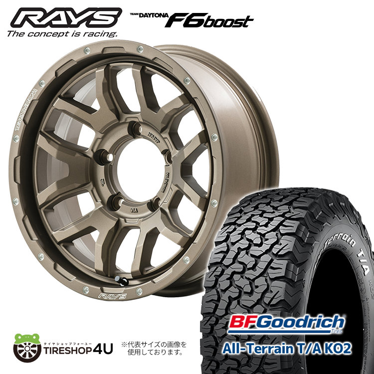 4本セット RAYS DAYTONA F6 boost 16x6J 5/139.7 5 Z5 BFGoodrich All Terrain T/A KO2 225/70R16 ホワイトレター ジムニーシエラ :F6boost 1660 5H139 Z5 KO2 22570R16:TIRE SHOP 4U 4号店