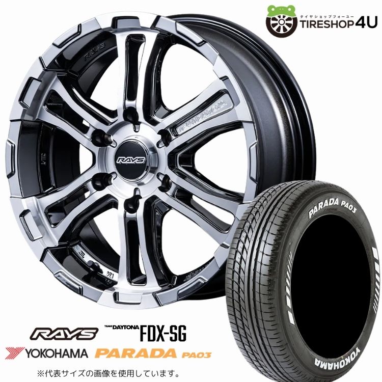 4本セット レイズ デイトナ FDX-SG 17x6.5J 6/139.7+38 SAJ YOKOHAMA ヨコハマ パラダ PA03 215/60R17 WL ハイエース レジアスエース 200系