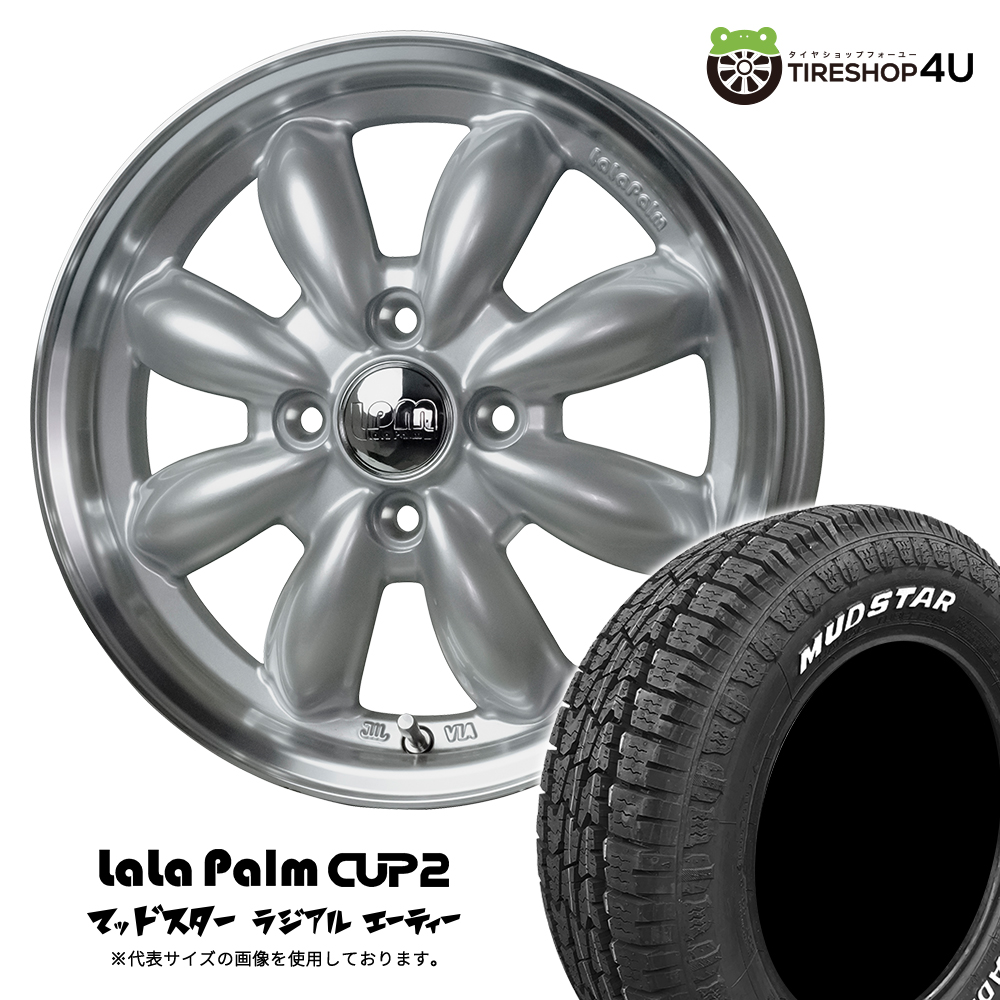 4本セット LaLaPalm CUP2 12x4.00B 4/100 +43 SVP MUDSTAR RADIAL A/T 145/80R12 ホワイトレター 軽トラ 軽バン ハイゼット バモス N-VAN