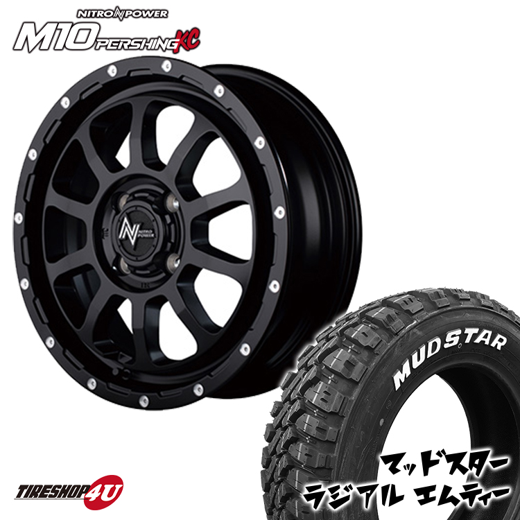 4本セット NITRO POWER M10 PERSHING 15x5.0J 4/100 +45 ブラック MUDSTAR RADIAL M/T 165/60R15 ホワイトレター 軽自動車 :M10 1550 4H SGBK radial MT 1656015:TIRE SHOP 4U 4号店