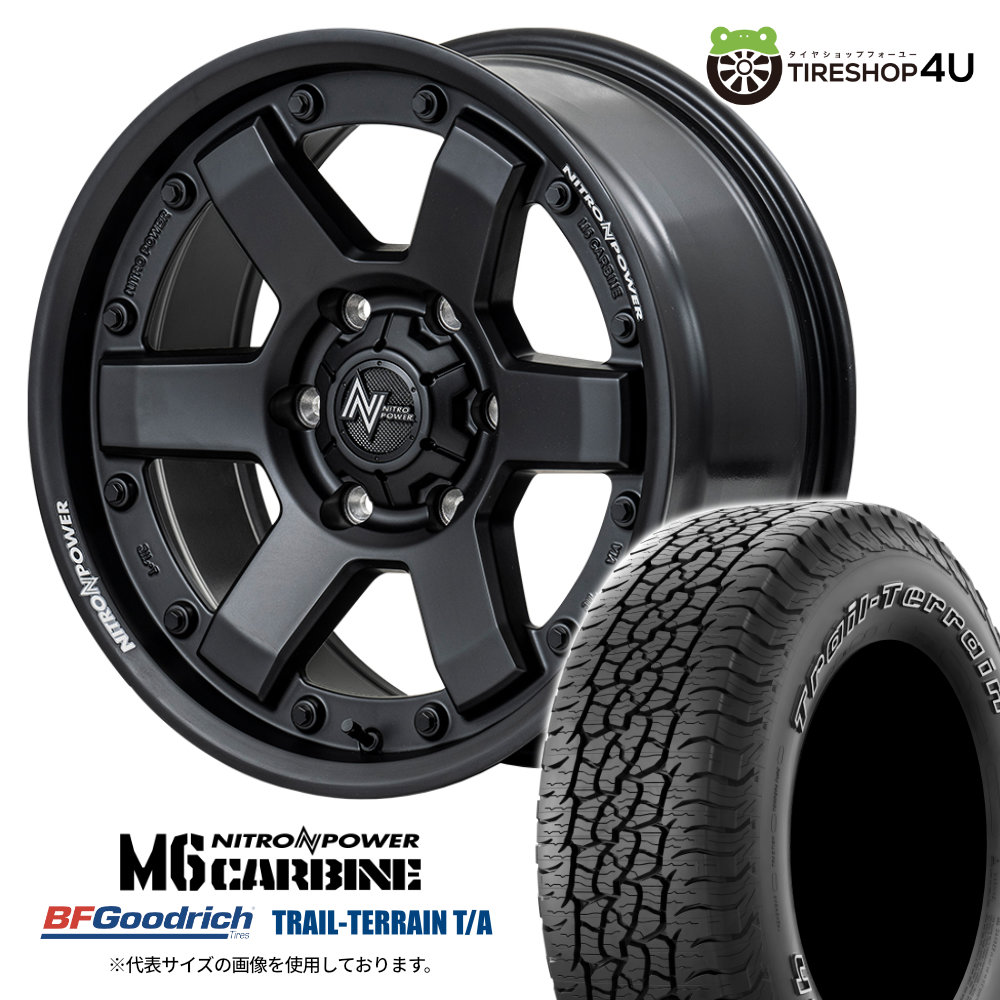 4本セット NITRO POWER M6 CARBINE 17x8.0J 6/139.7 +20 GBK BFGoodrich TRAIL-TERRAIN T/A 265/70R17 ホワイトレター ハイラックスup