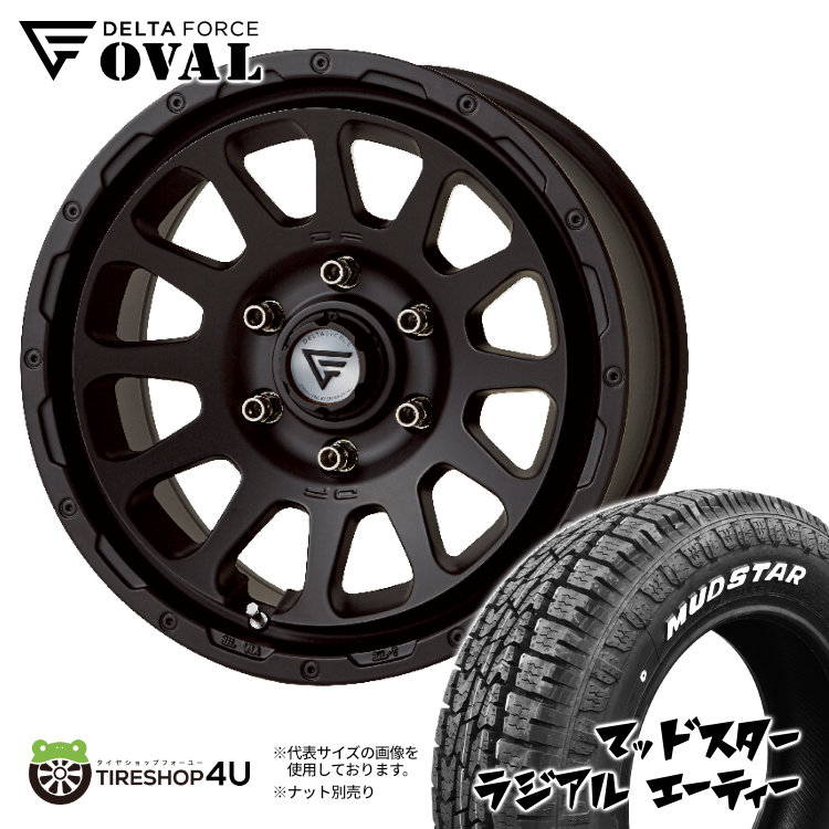 4本セット DELTA FORCE OVAL 16x7.0J 6/139.7 +38 MB MUDSTAR radial A/T 215/65R16 ホワイトレター ハイエース バン :OVAL 165:TIRE SHOP 4U 4号店