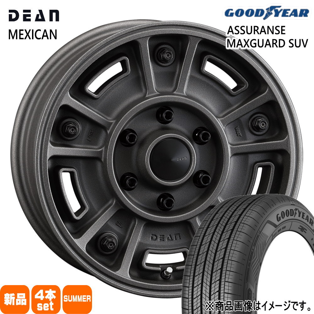 200系 ハイエース 専用  グッドイヤー 215/70R16 100H ASSURANCE MAXGUARD SUV 夏用 サマータイヤ DEAN BJ MEXICAN