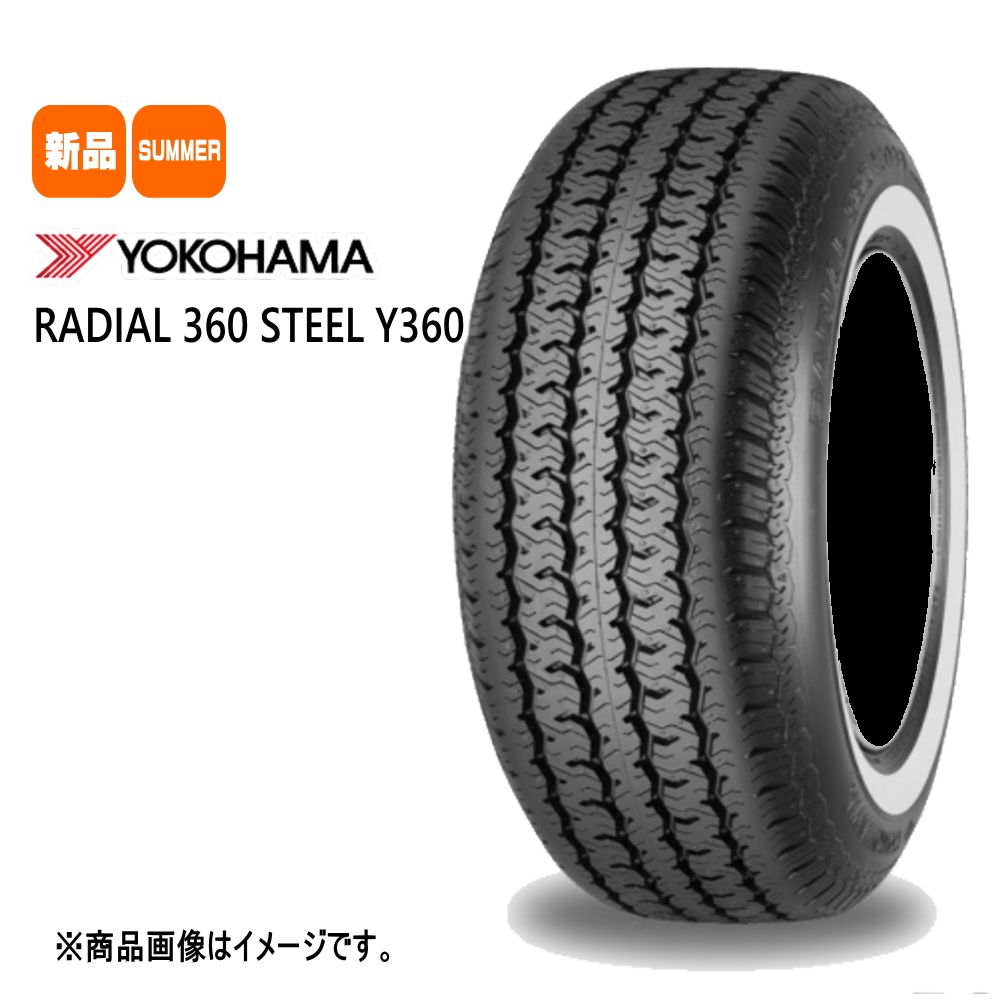 新品 4本 ヨコハマ Y360 ホワイトリボンタイヤ 225/70R15 100S 15インチ 夏用 サマータイヤ