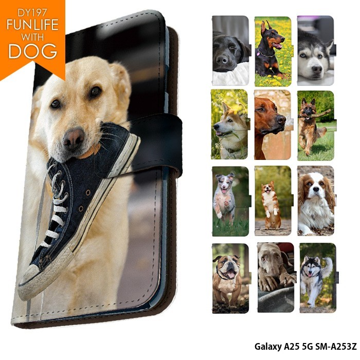 Galaxy A25 5G SM-A253Z �P�[�X �蒠�^ �M�����N�V�[a25 �J�o�[ �f�U�C�� FUN LIFE WITH DOG �� ����