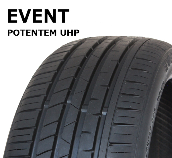 245/40R17 91W EVENT POTENTEM UHP 23年製 新品 サマータイヤ 4本セット 総額 ￥26,600 より :2454017EVPU3M1 T4S:タイヤショップTWOMAX