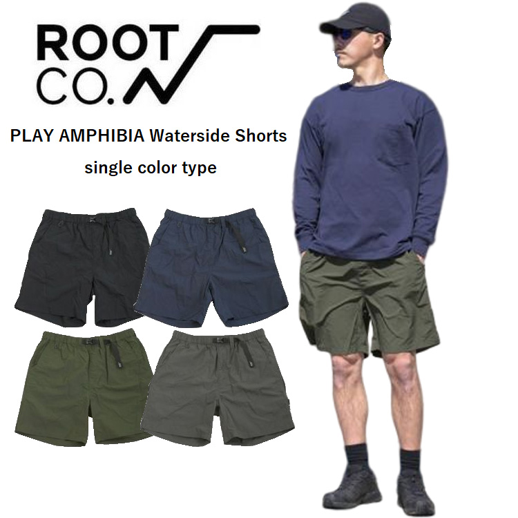 ROOT CO. ルートコー PLAY AMPHIBIA Waterside Shorts single color type ショートパンツ ショーツ アウトドア メンズ レディース ブランド | 