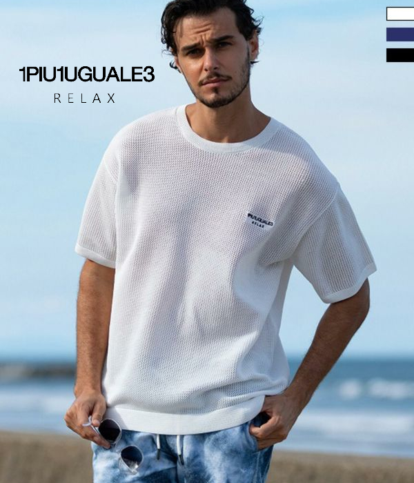 1PIU1UGUALE3 RELAX ウノピゥウノウグァーレトレ リラックス メッシュニットTシャツ 半袖 メンズ カットソー カジュアル リゾート 夏 男性 | 1PIU1UGUALE3 RELAX