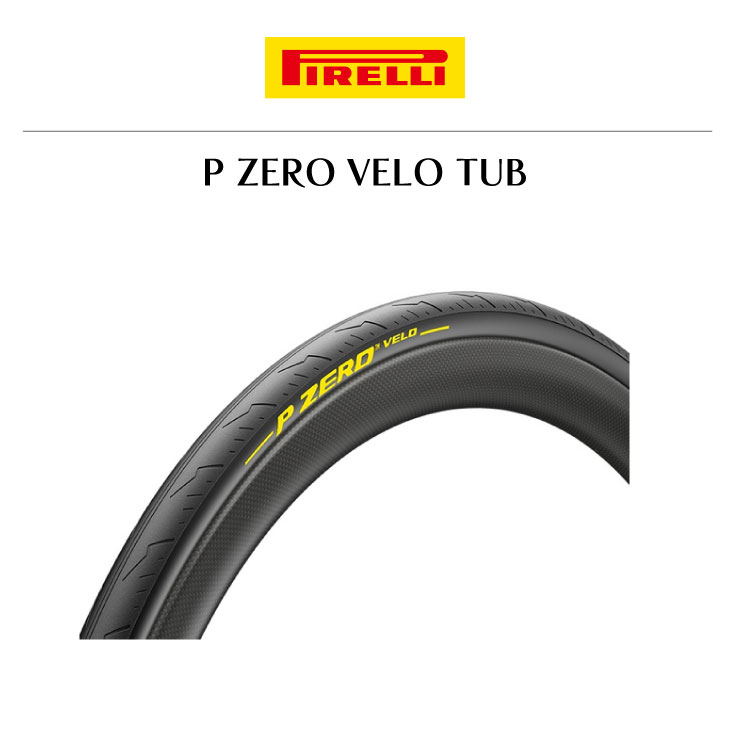 PIRELLI ピレリ P ZERO VELO TUB ゼロ ヴェロ チューブラー タイヤ
