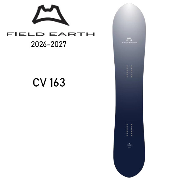 26-27 FIELD EARTH フィールドアース CV 163 パウダー フリーライディング バックカントリー SNOWBOARD スノーボード 板 正規販売店 2026-2027 ご予約商品