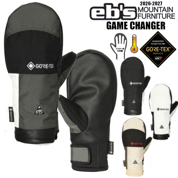 26-27 eb's エビス GAME CHANGER ゲーム チェンジャー GORE-TEX GLOVE MITT ミトン グローブ ゲームチェンジャー #4600002 ebs 正規販売店 SNOWBOARD 2026-2027