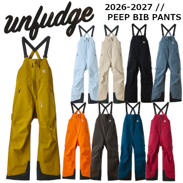 特典付き 26-27 unfudge アンファッジ PEEP BIB PANTS ピープ ビブ パンツ スノーボード ウエア 正規販売店 スノー ウェア SNOWBOARD  2026-2027 ご予約商品