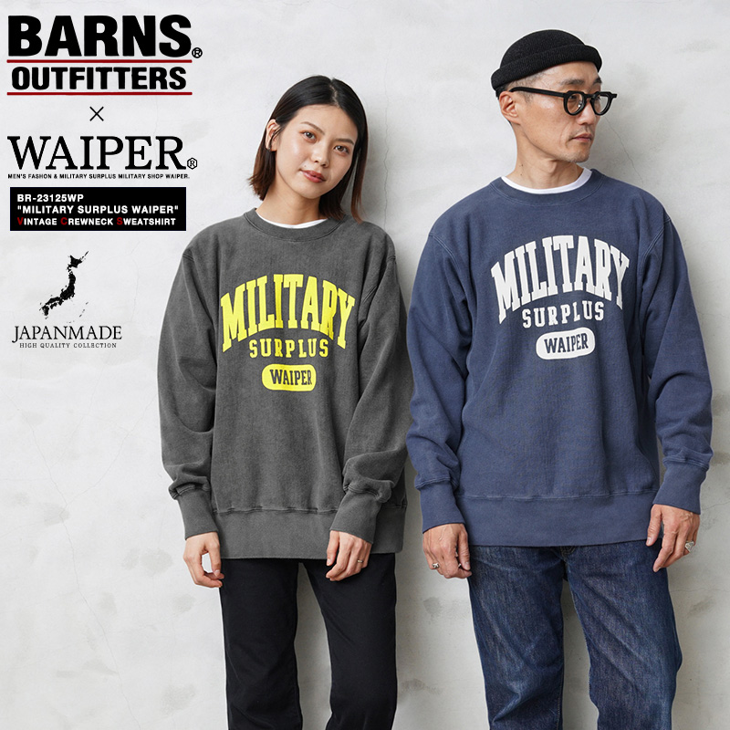 WAIPER×BARNS バーンズ BR-23125WP USAコットン ヴィンテージ 90s クルーネック スウェットシャツ”MILITARY  SURPLUS WAIPER”日本製【クーポン対象外】【T】