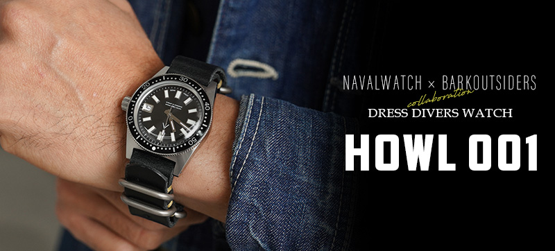 NAVAL WATCH 【3月中旬頃入荷予定】BARK OUTSIDERS HOWL001