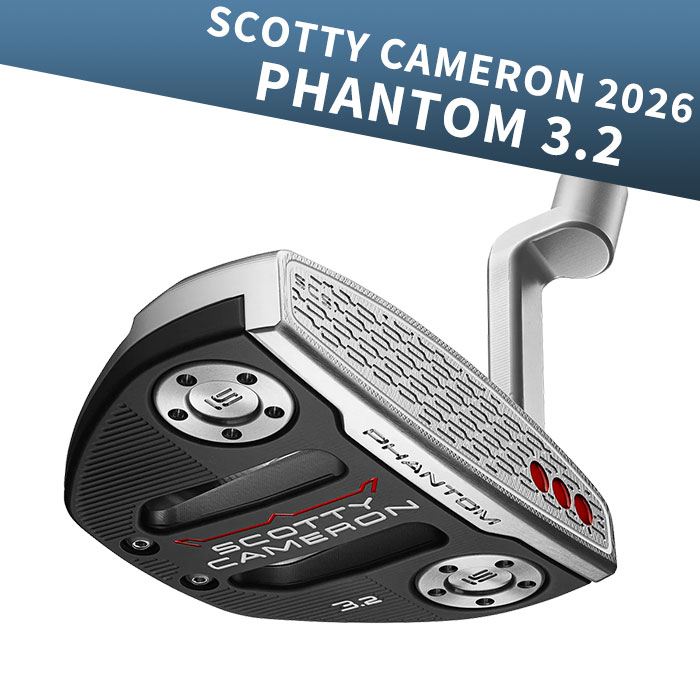 スコッティキャメロン SCOTTY CAMERON 2026 PHANTOM 3.2 パター ロートルク ファントム 3.2 | SCOTTY CAMERON