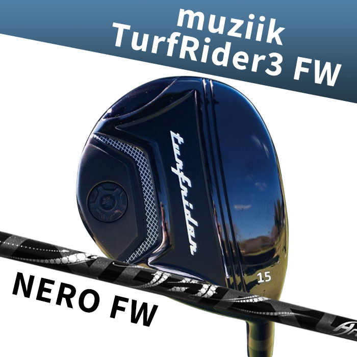 ムジーク muziik TurfRider3 FWアーチ Natural 9 NERO FW (カスタムフェアウェイウッド)