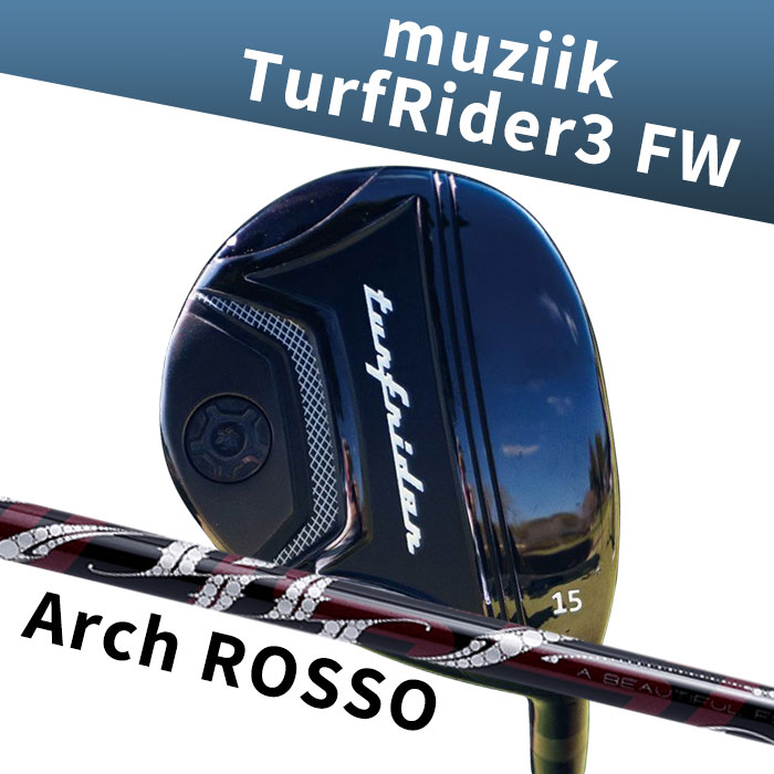 ムジーク muziik TurfRider3 FWアーチ Natural 9 ROSSO (カスタムフェアウェイウッド)