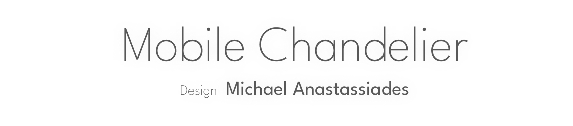Michael Anastassides（マイケルアナスタシアデス）MOBILE CHANDELIER（モビール シャンデリア）