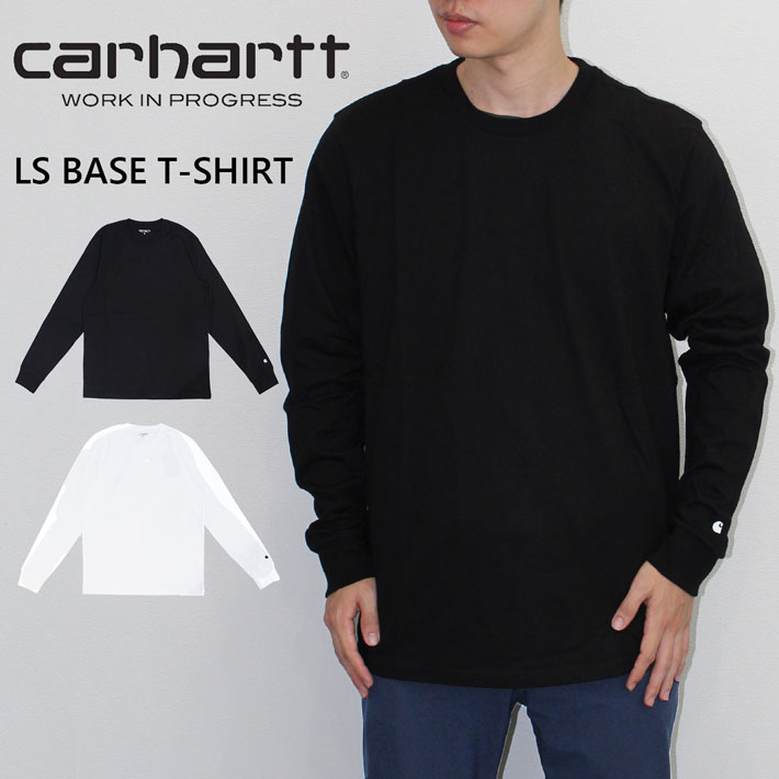 Carhartt WIP カーハート LS BASE T-SHIRT ロングスリーブ