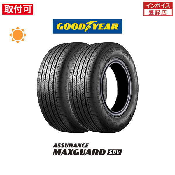 グッドイヤー ASSURANCE MAXGUARD SUV 235/55R18 104V XL サマータイヤ 2本セット